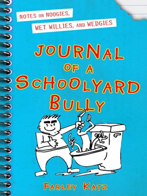 Title details for Journal of a Schoolyard Bully by Farley Katz - Wait list